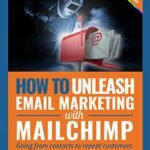 What is Mailchimp: Unleashing Email Marketing Success